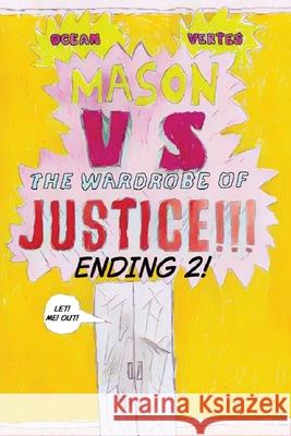 Mason VS The Wardrobe of JUSTICE!!!!!!!! (Cliff-hanger 2) Ocean Vertes 9781068481987 Ocean Vertes - książka