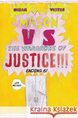 Mason VS The Wardrobe Of Justice!!!!!! Cliff-Hanger 6 Ocean Vertes 9781918153057 Ocean Vertes - książka