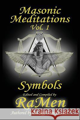 Masonic Meditations vol. 1: Symbols Jeff Menzise Ramen Menzise 9780985665722 Mind on the Matter - książka