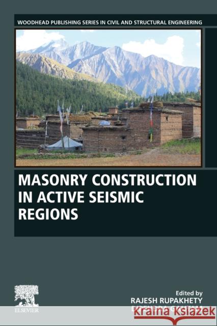 Masonry Construction in Active Seismic Regions Rajesh Rupakhety Dipendra Gautam 9780128210871 Woodhead Publishing - książka