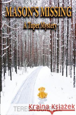 Mason's Missing: A Tuper Mystery Teresa Burrell 9781938680236 Silent Thunder Publishing - książka