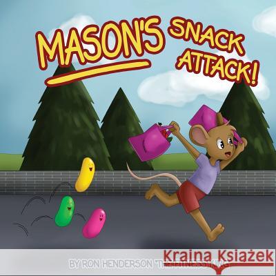 Mason's Snack Attack Ron Henderson 9781517742669 Createspace - książka