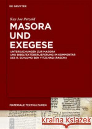 Masora Und Exegese: Untersuchungen Zur Masora Und Bibeltextüberlieferung Im Kommentar Des R. Schlomo Ben Yitzchaq (Raschi) Kay Joe Petzold 9783110627060 De Gruyter - książka