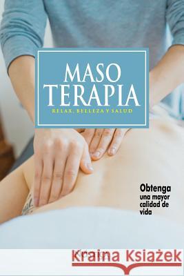 Masoterapia: Relax, Belleza Y Salud N. Editorial 9781730956379 Independently Published - książka