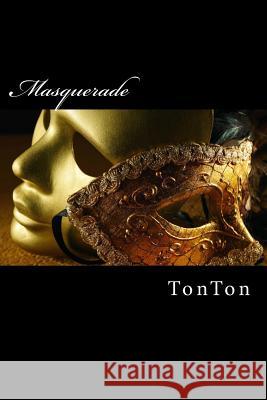 Masquerade Ton Ton L. a. Wade L. A. Wade 9781493667192 Createspace - książka