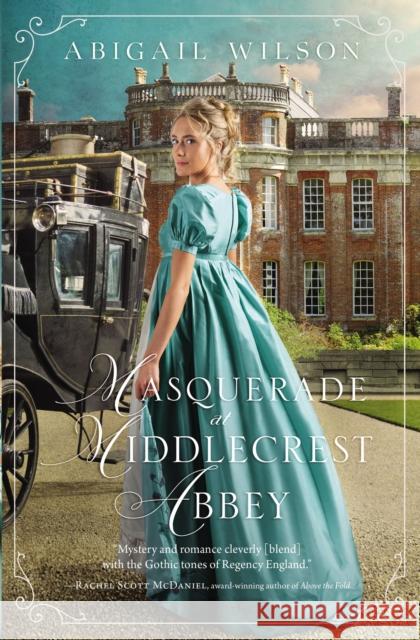 Masquerade at Middlecrest Abbey: A Regency Romance Wilson, Abigail 9780785233077 Thomas Nelson - książka