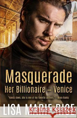 Masquerade: Her Billionaire - Venice Lisa Marie Rice 9780997427769 Lisa Marie Rice - książka