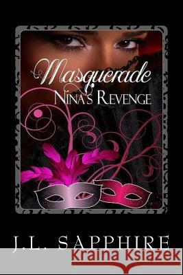 Masquerade Nina's Revenge J. L. Sapphire Susan Coils 9781500263706 Createspace - książka