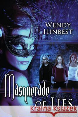 Masquerade of Lies Wendy Hinbest 9781515106135 Createspace Independent Publishing Platform - książka