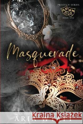 Masquerade: Special Edition Paperback Aria Wyatt   9798986524849 Compass Prose Books LLC - książka