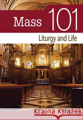 Mass 101: Liturgy and Life Emily Strand 9780764822254 Liguori Publications - książka