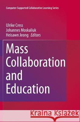 Mass Collaboration and Education Ulrike Cress Johannes Moskaliuk Heisawn Jeong 9783319791883 Springer - książka