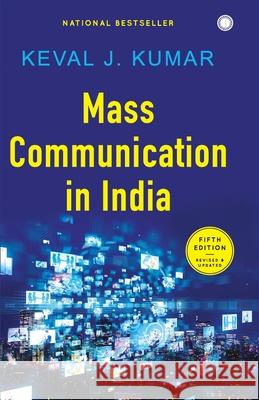 Mass Communication in India, Fifth Edition Kumar, Keval J. 9788172243739 Jaico Publishing House - książka