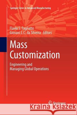 Mass Customization: Engineering and Managing Global Operations Fogliatto, Flavio S. 9781447171423 Springer - książka