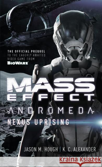 Mass Effect - Andromeda: Nexus Uprising K C Alexander 9781785651564 Titan Books Ltd - książka