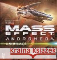 Mass Effect Andromeda 3 - Anihilace Catherynne M. Valente 9788075940827 Fantom Print - książka