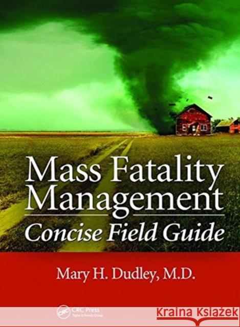 Mass Fatality Management Concise Field Guide Mary H. Dudley 9781138426757 Taylor and Francis - książka