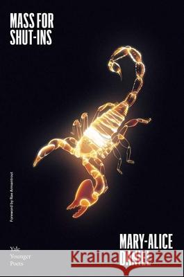 Mass for Shut-Ins: Volume 117 Mary-Alice Daniel 9780300268003 Yale University Press - książka