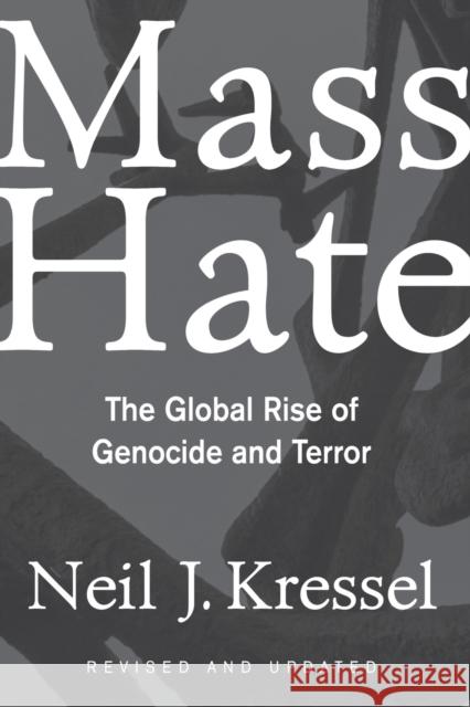 Mass Hate: The Global Rise of Genocide and Terror Neil J. Kressel 9780813339511 Westview Press - książka