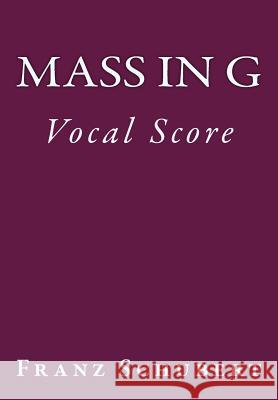 Mass in G: Vocal Score Franz Schubert 9781539379232 Createspace Independent Publishing Platform - książka