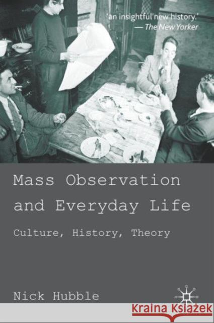 Mass Observation and Everyday Life: Culture, History, Theory Hubble, N. 9780230247888 Palgrave MacMillan - książka