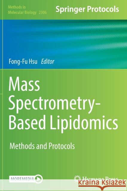 Mass Spectrometry-Based Lipidomics: Methods and Protocols Fong-Fu Hsu 9781071614099 Humana - książka