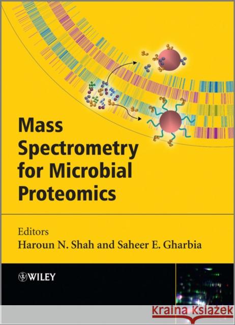 Mass Spectrometry for Microbial Proteomics Haroun Shah Saheer Gharbia 9780470681992 John Wiley & Sons - książka