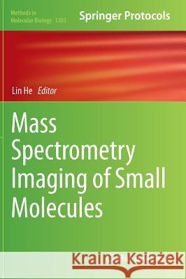 Mass Spectrometry Imaging of Small Molecules Lin He 9781493913565 Humana Press - książka