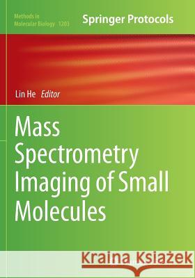 Mass Spectrometry Imaging of Small Molecules Lin He 9781493954087 Humana Press - książka