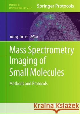 Mass Spectrometry Imaging of Small Molecules: Methods and Protocols  9781071620298 Springer US - książka