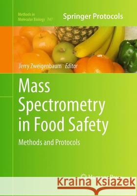 Mass Spectrometry in Food Safety: Methods and Protocols Zweigenbaum, Jerry 9781493957675 Humana Press - książka