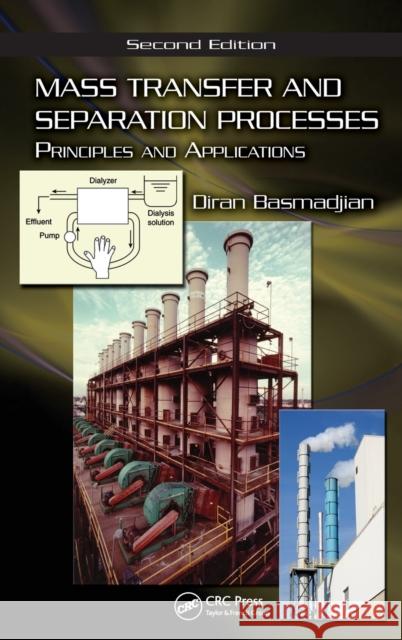 Mass Transfer and Separation Processes: Principles and Applications Basmadjian, Diran 9781420051599 CRC - książka