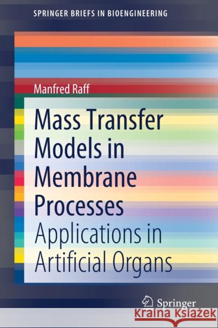 Mass Transfer Models in Membrane Processes: Applications in Artificial Organs Raff, Manfred 9783030891947 Springer International Publishing - książka