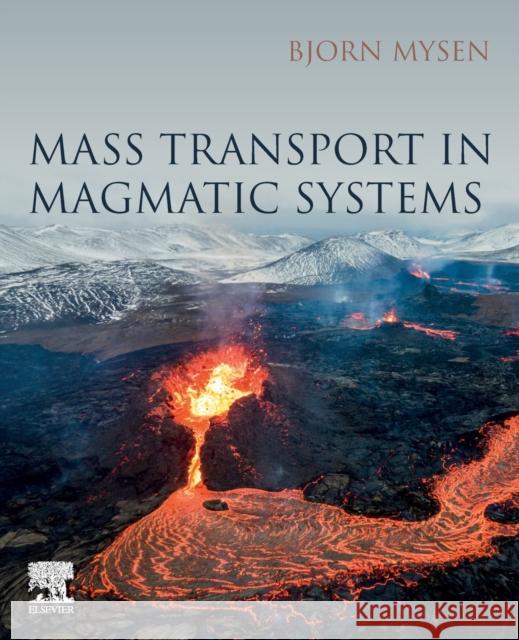 Mass Transport in Magmatic Systems Bjorn O. Mysen 9780128212011 Elsevier - książka