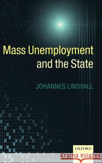 Mass Unemployment and the State  Lindvall 9780199590643  - książka