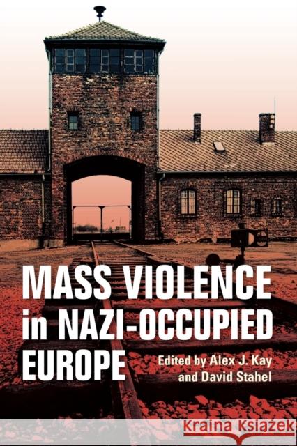 Mass Violence in Nazi-Occupied Europe Rolf Keller Dan Michman Martin Dean 9780253036810 Indiana University Press - książka