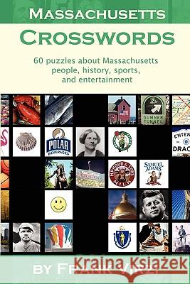 Massachusetts Crosswords: 60 Puzzles About Massachusetts People, History, Sports, And Entertainment Virzi, Frank 9781434893321 Createspace - książka