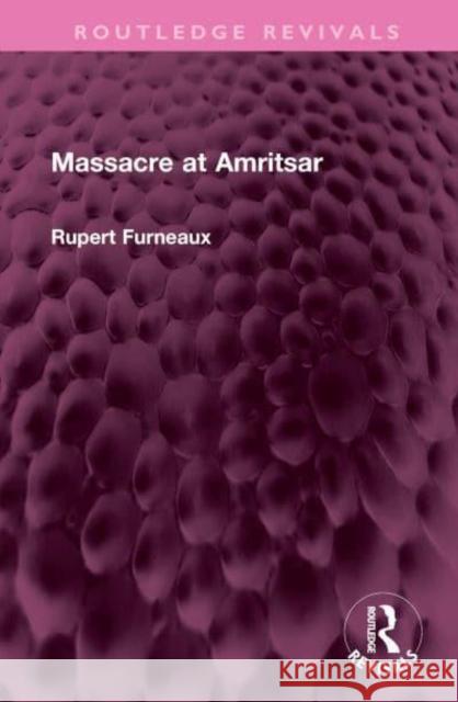 Massacre at Amritsar Rupert Furneaux 9781032334356 Routledge - książka