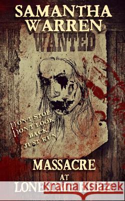 Massacre at Lonesome Ridge Samantha Warren 9781495985942 Createspace - książka