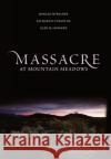 Massacre at Mountain Meadows: An American Tragedy Walker, Ronald W. 9780195160345 Oxford University Press, USA