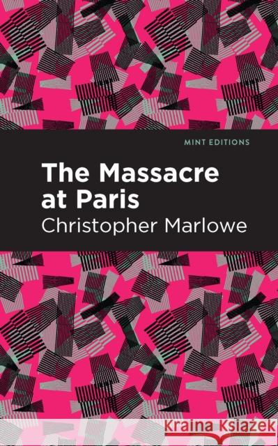 Massacre at Paris Marlowe, Christopher 9781513272047 Mint Editions - książka