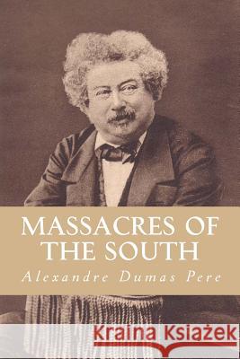 Massacres of The South: From 