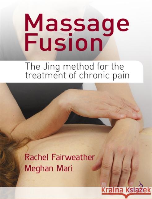 Massage Fusion Rachel Fairweather Meghan Mari  9781909141230 Jessica Kingsley Publishers - książka