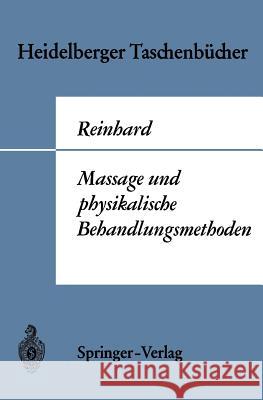 Massage Und Physikalische Behandlungsmethoden Wilhelm Reinhard 9783540038719 Springer - książka