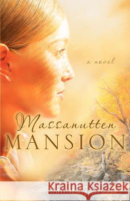 Massanutten Mansion Sandra J. Bost 9781597819688 Xulon Press - książka