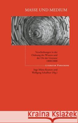 Masse Und Medium Inge Münz-Koenen, Wolfgang Schäffner 9783050035314 Walter de Gruyter - książka