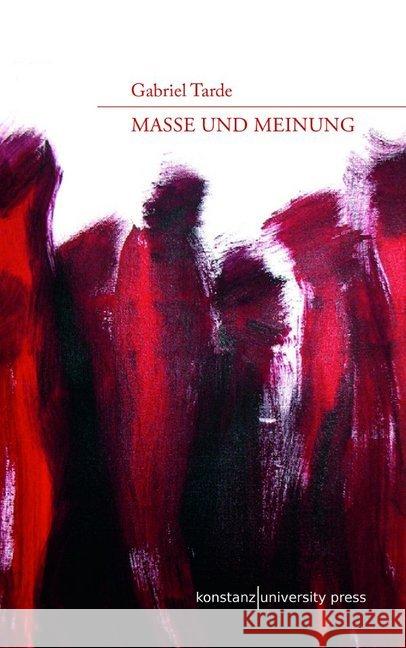 Masse und Meinung Tarde, Gabriel de 9783835390621 Konstanz University Press - książka