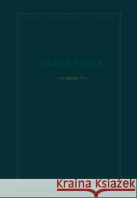 Massen-Tafeln Zur Bestimmung Des Gehaltes Stehender Bäume an Kubikmetern Fester Holzmasse Behm, H. 9783642895265 Springer - książka