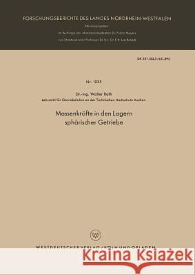 Massenkräfte in Den Lagern Sphärischer Getriebe Rath, Walter 9783663037149 Vs Verlag Fur Sozialwissenschaften - książka