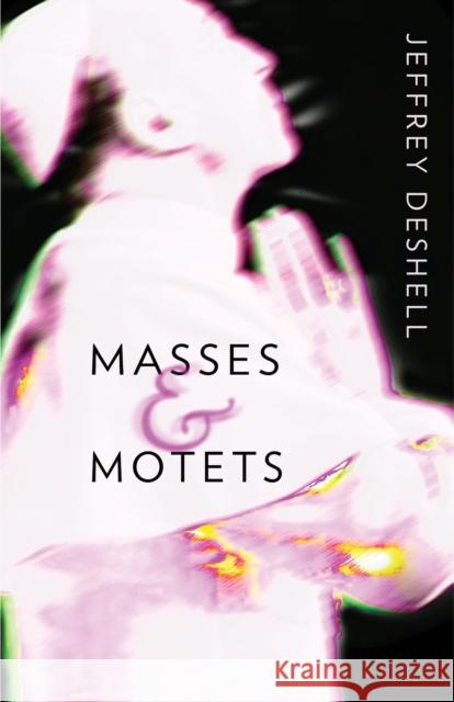 Masses and Motets: A Francesca Fruscella Mystery Jeffrey Deshell 9781573660730 F2c - książka